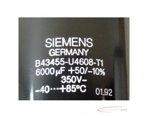 Siemens B43455-U4608-T1 Kondensator 6000 uF + 50 / - 10 % 350 V - 40 ? + 85 ° C Herstellungsjahr 01 - Bild 2