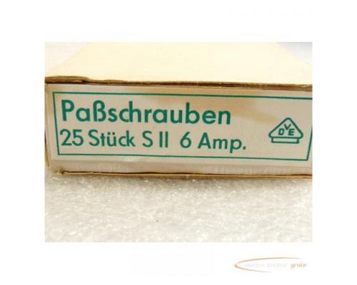 Paßschraube S II 6 A 500 V VPE = 25 Stück - ungebraucht - in OVP - Bild 2