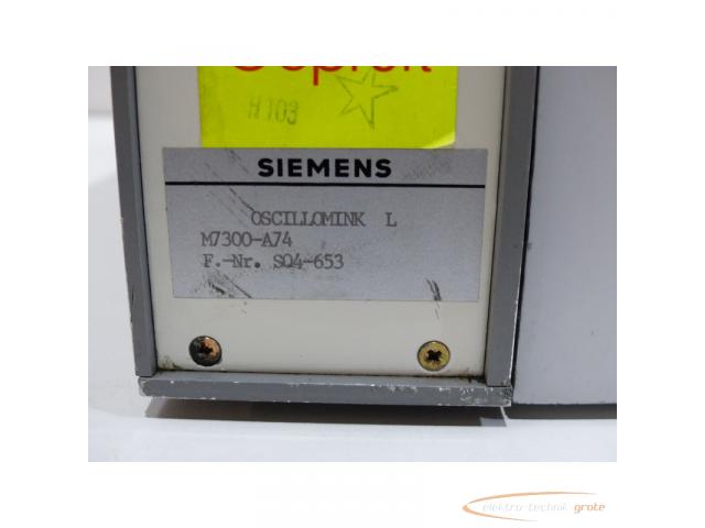 Siemens M7300-A74 OSCILLOMINK L SN:S04-653 - 5