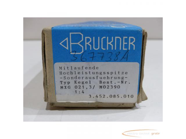 Bruckner MXG 021.3 / M02390 Mitlaufende Hochleistungsspitze > ungebraucht! - 2
