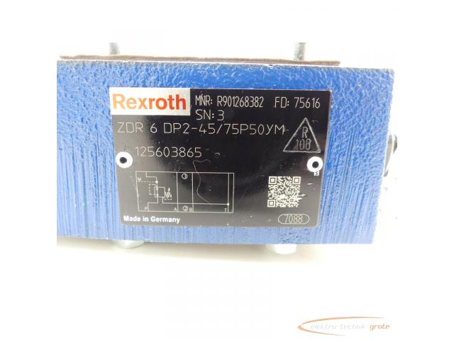 Rexroth ZDR 6 DP2-45/75P50YM MNR: R901268382 125603865 Magnetventil - 3
